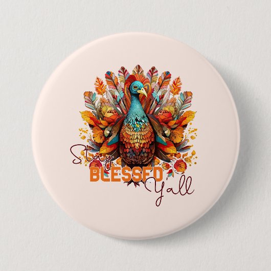 Bleibe gesegnet Y'all mit farbenfroher Türkei Button (Vorderseite)
