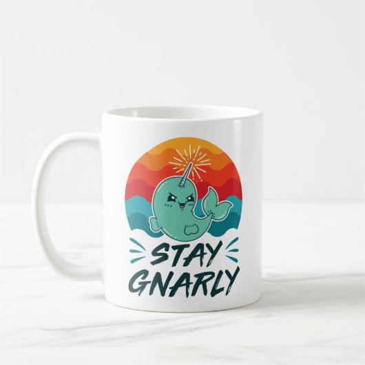 Bleibe Gnarly Niedlich Narwhal Narwhals Lover Kaffeetasse (Links)