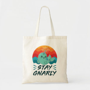 Bleibe Gnarly Niedlich Narwhal Narwhals Lover Tragetasche