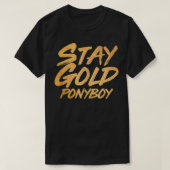 Bleibe Gold Ponyboy T-Shirt (Design vorne)