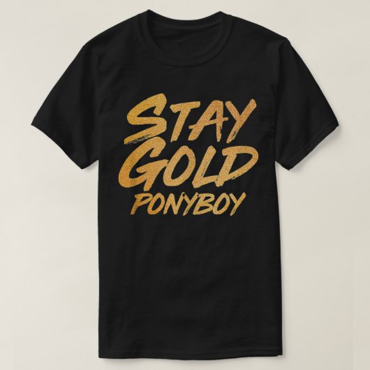 Bleibe Gold Ponyboy T-Shirt (Design vorne)