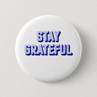 BLEIBE GRATEFUL BUTTON