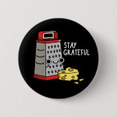 Bleibe Grateful Funny Chee Pun Dark BG Button (Vorderseite)