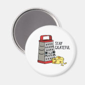 Bleibe Grateful Funny Cheese Puff Magnet (Vorderseite/Rückseite)