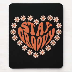 Bleibe Groovy Herz mit Blume Mousepad