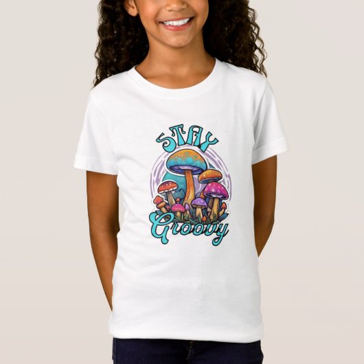 Bleibe Groovy Mushroom T - Shirt (Vorderseite)