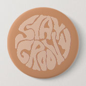 Bleibe Groovy Retro Beige Button (Vorderseite)