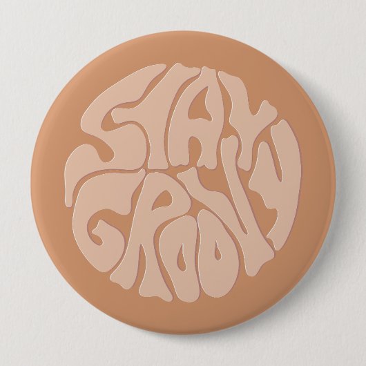 Bleibe Groovy Retro Beige Button (Vorderseite)
