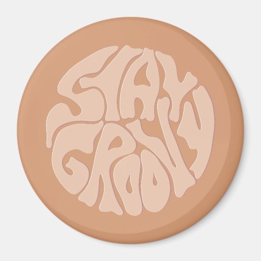Bleibe Groovy Retro Beige Magnet (Vorne)