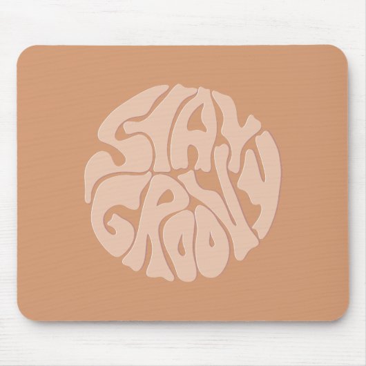 Bleibe Groovy Retro Beige Mousepad (Vorne)