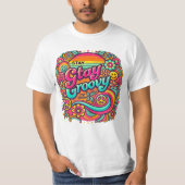 Bleibe Groovy T-Shirt (Vorderseite)