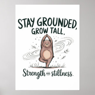 Bleibe Grounded, Grow Tall - Yoga Bear Achtung Poster