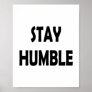 Bleibe Humble - Einfach und Minimalistisch Motivie Poster