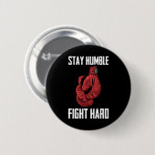 Bleibe Humble Fight Hard Boxing Gloves - Boxer Button (Vorne & Hinten)