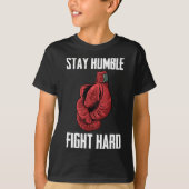 Bleibe Humble Fight Hard Boxing Gloves - Boxer T-Shirt (Vorderseite)