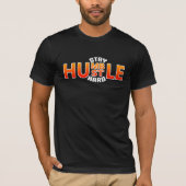 Bleibe Humble Hustle Hard T-Shirt (Vorderseite)
