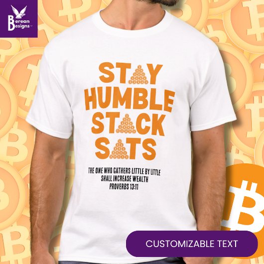 BLEIBE HUMBLE STACK SATS Custom Bitcoin Investor T-Shirt