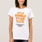 BLEIBE HUMBLE STACK SATS Custom Bitcoin Investor T-Shirt (Vorderseite)