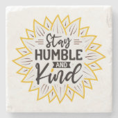 Bleibe Humble und freundliche Sonnenblumen Steinuntersetzer (Vorderseite)