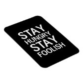 Bleibe Hunger Bleibe dumm Magnet (Rechte Seite)
