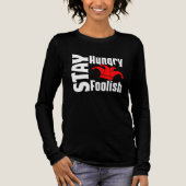 Bleibe Hunger, Bleibe dumm Tri-Blend Shirt (Vorderseite)