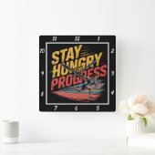 Bleibe Hunger für den Progress-Teilnehmer Quadratische Wanduhr (Zuhause)