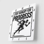 Bleibe Hunger für den Progress-Teilnehmer Quadratische Wanduhr (Winkel)