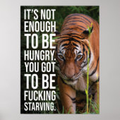 Bleibe Hunger gegen Hunger, Tiger, Erfolgsgstrunk Poster (Vorne)