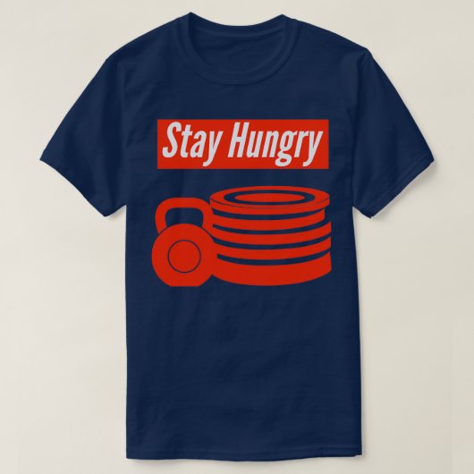 Bleibe Hunger T-Shirt (Design vorne)