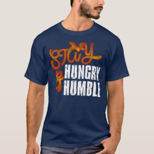 Bleibe Hungry & Humble T-Shirt