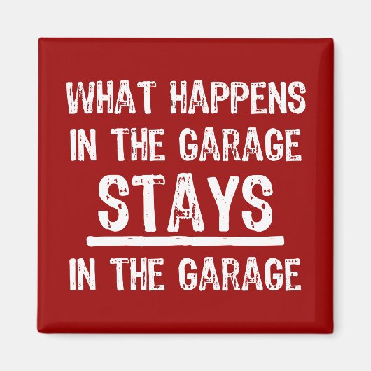 Bleibe im Garage Magnet (Vorne)