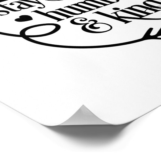 Bleibe immer Humble und gütige Herzen und Pfeile Poster (Ecke)