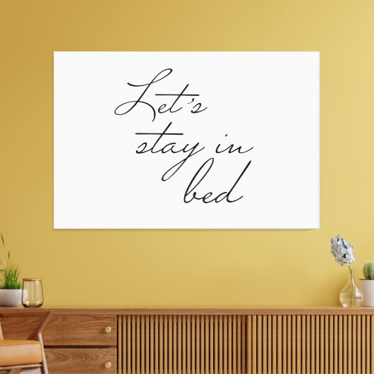 Bleibe in Bed Modern Wall Art Zitat Simple Leinwanddruck (Insitu (Wohnzimmer))