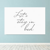 Bleibe in Bed Modern Wall Art Zitat Simple Leinwanddruck (Insitu (Holzboden))
