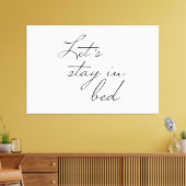 Bleibe in Bed Modern Wall Art Zitat Simple Leinwanddruck (Insitu (Wohnzimmer))