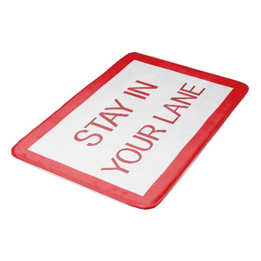 Bleibe in deinem Lane Funny Traffic Road Sign Badematte (Schrägansicht)