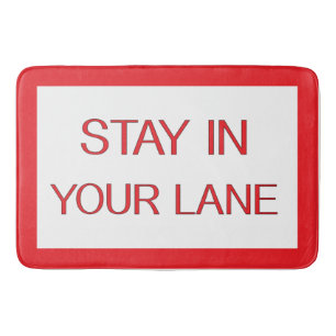 Bleibe in deinem Lane Funny Traffic Road Sign Badematte
