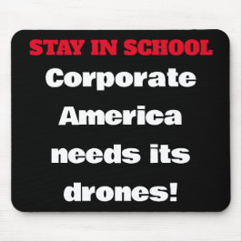 Bleibe in der Schule - Unternehmen in Amerika brau Mousepad