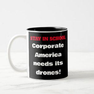 Bleibe in der Schule - Unternehmen in Amerika brau Zweifarbige Tasse