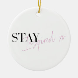 Bleibe Inspiriert Inspirationsquelle Keramik Ornament