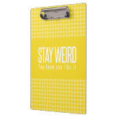 Bleibe komisch. Du weißt, dass es dir gefällt. Yel Klemmbrett (Links)