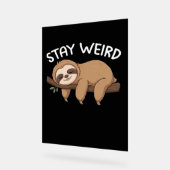 Bleibe komischer Faultier für Tierfreunde Acrylschild (Winkel)