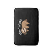 Bleibe komischer Faultier für Tierfreunde Badematte (Vorderseite Vertikal)