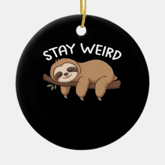 Bleibe komischer Faultier für Tierfreunde Keramik Ornament (Vorne)