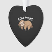 Bleibe komischer Faultier für Tierfreunde Ornament (Vorderseite)