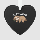 Bleibe komischer Faultier für Tierfreunde Ornament (Vorderseite)