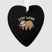 Bleibe komischer Faultier für Tierfreunde Ornament (Vorderseite)