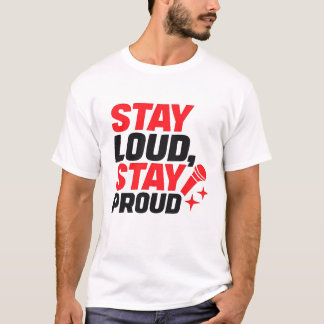 Bleibe Loud Bleibe Proud Motivierend Typografie T-Shirt