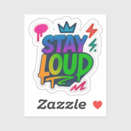 Bleibe Loud Graffiti Neon Artwork Aufkleber