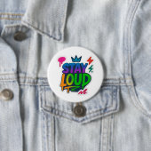 Bleibe Loud Graffiti Neon Artwork Button (Beispiel)